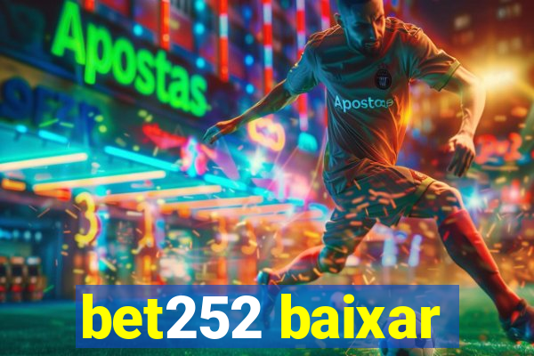 bet252 baixar